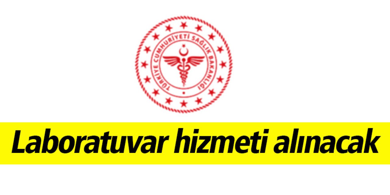Laboratuvar hizmeti alınacak
