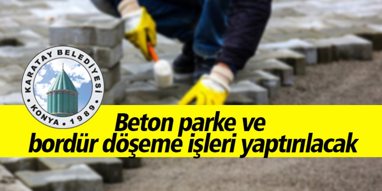 Beton parke ve bordür döşeme işleri yaptırılacak