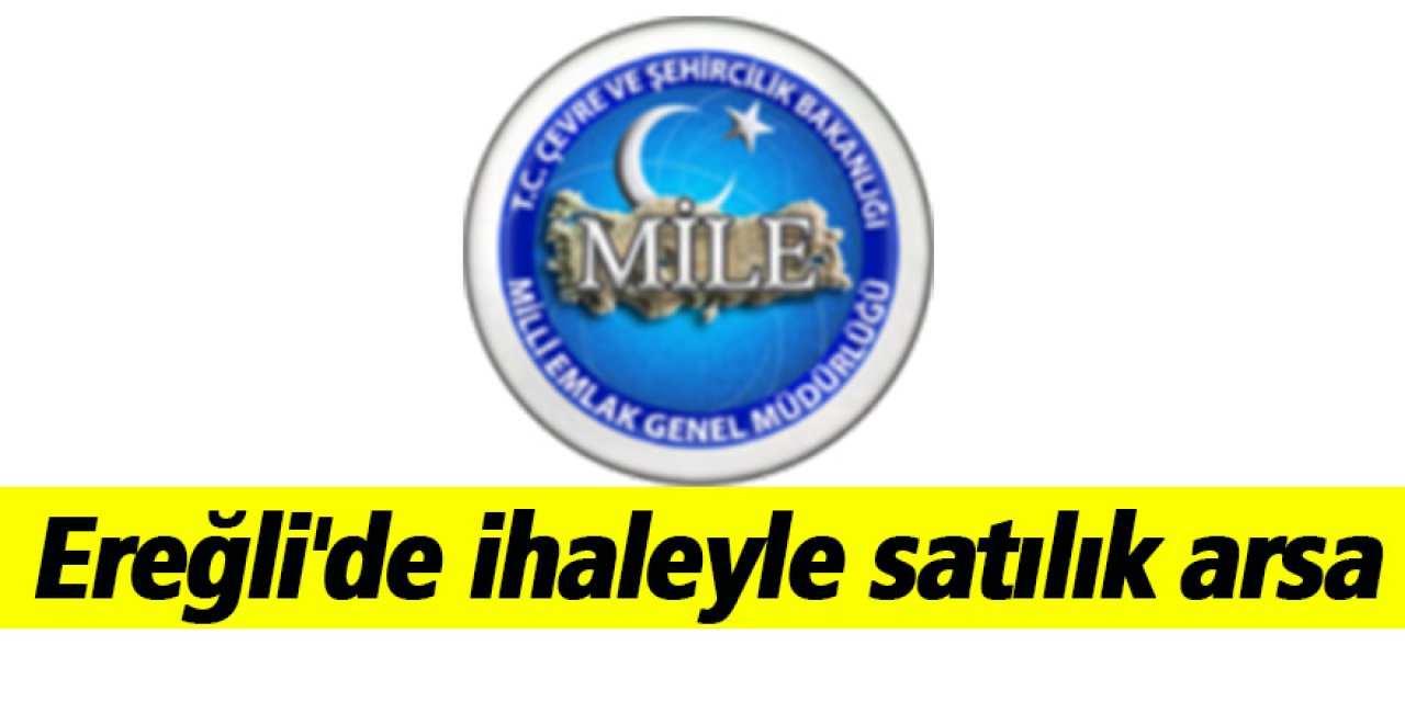 Ereğli'de ihaleyle satılık arsa