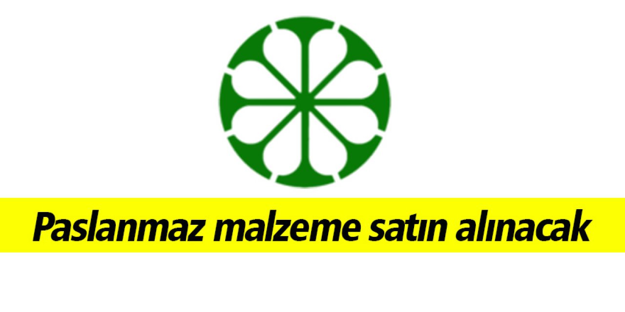 Paslanmaz malzeme satın alınacak