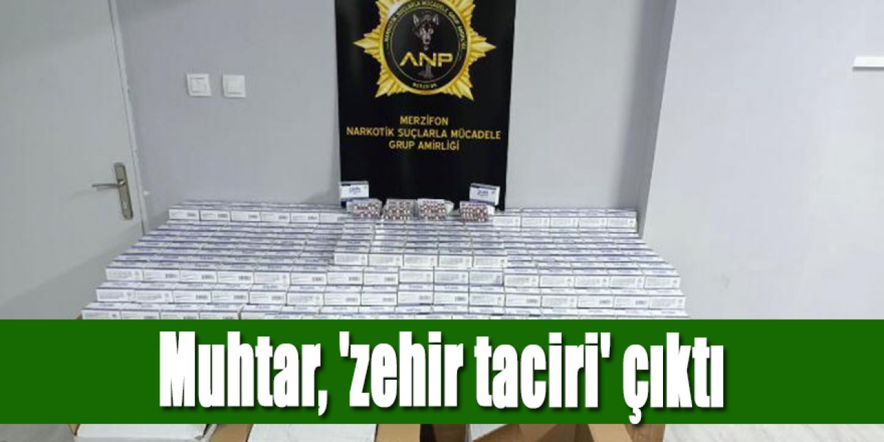 Muhtar 'uyuşturucu ticareti yapmak' suçundan tutuklandı