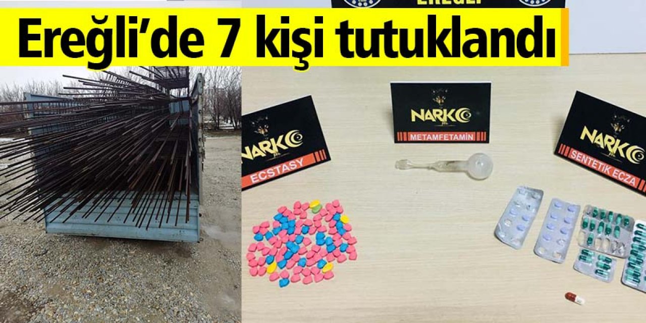 Ereğli’de 7 kişi tutuklandı