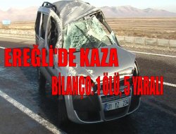 Ereğli'de Kaza: 1 Ölü 5 Yaralı