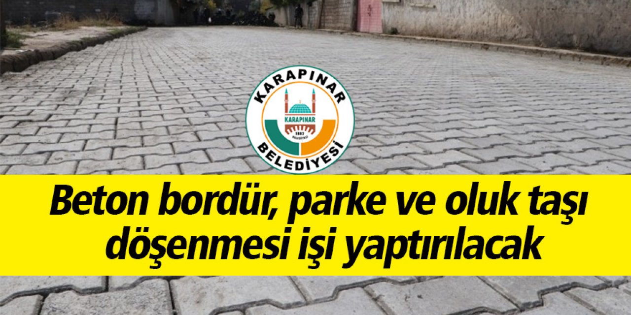 Beton bordür, parke ve oluk taşı döşenmesi işi yaptırılacak