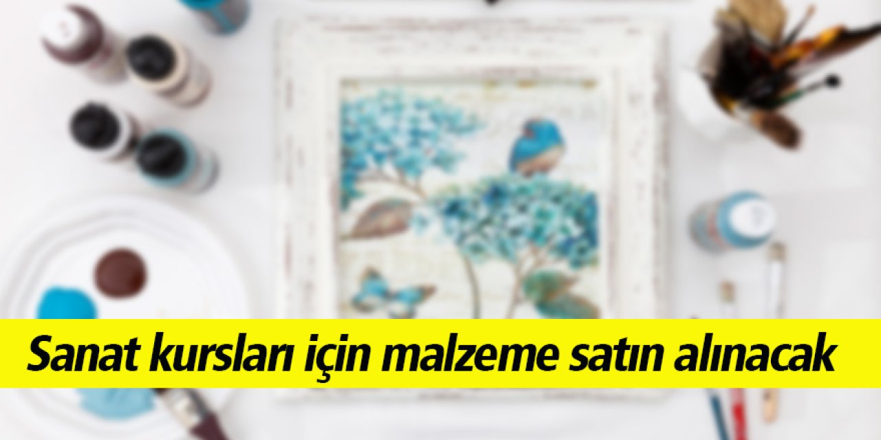 Sanat kursları için malzeme satın alınacak
