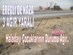 Ereğli'de Kaza: 3 Ağır Yaralı