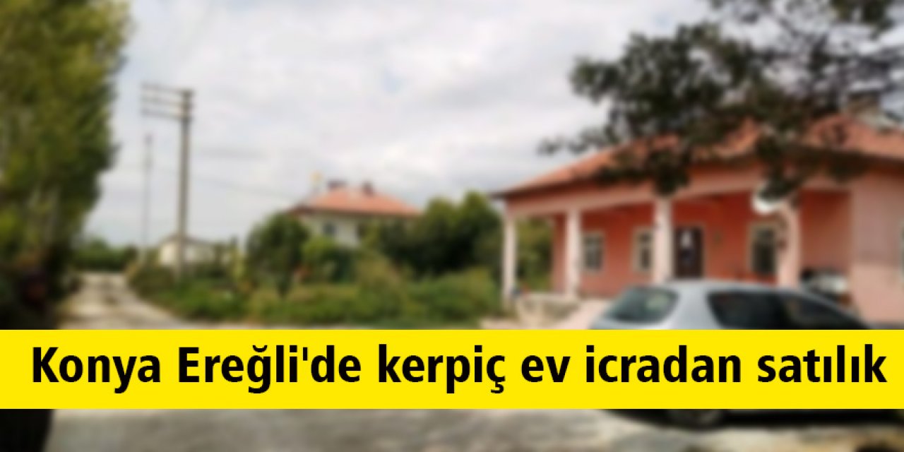 Konya Ereğli'de kerpiç ev icradan satılık