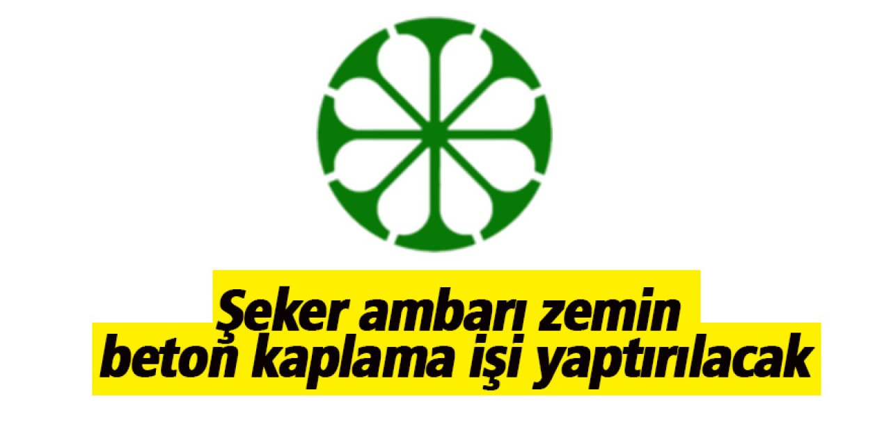 Şeker ambarı zemin beton kaplama işi yaptırılacak