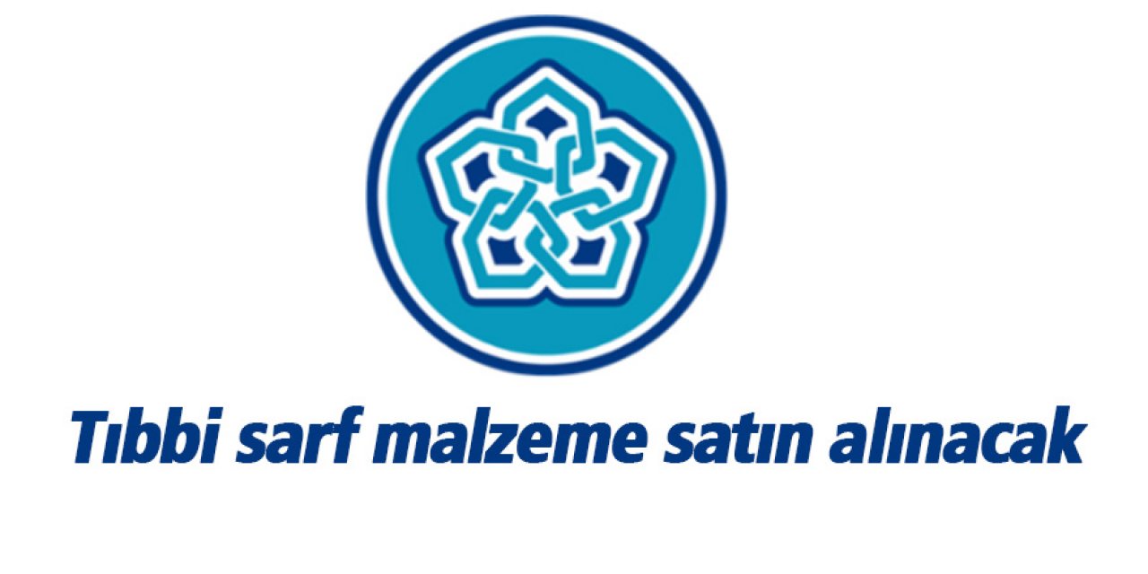 Tıbbi sarf malzeme satın alınacak