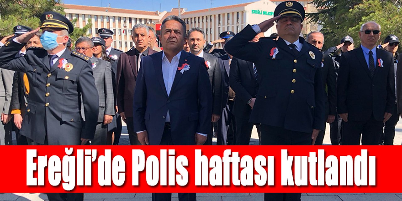 EREĞLİ’DE POLİS HAFTASI KUTLANDI