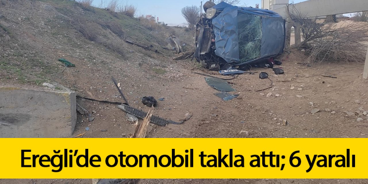 Ereğli’de otomobil takla attı; 6 yaralı