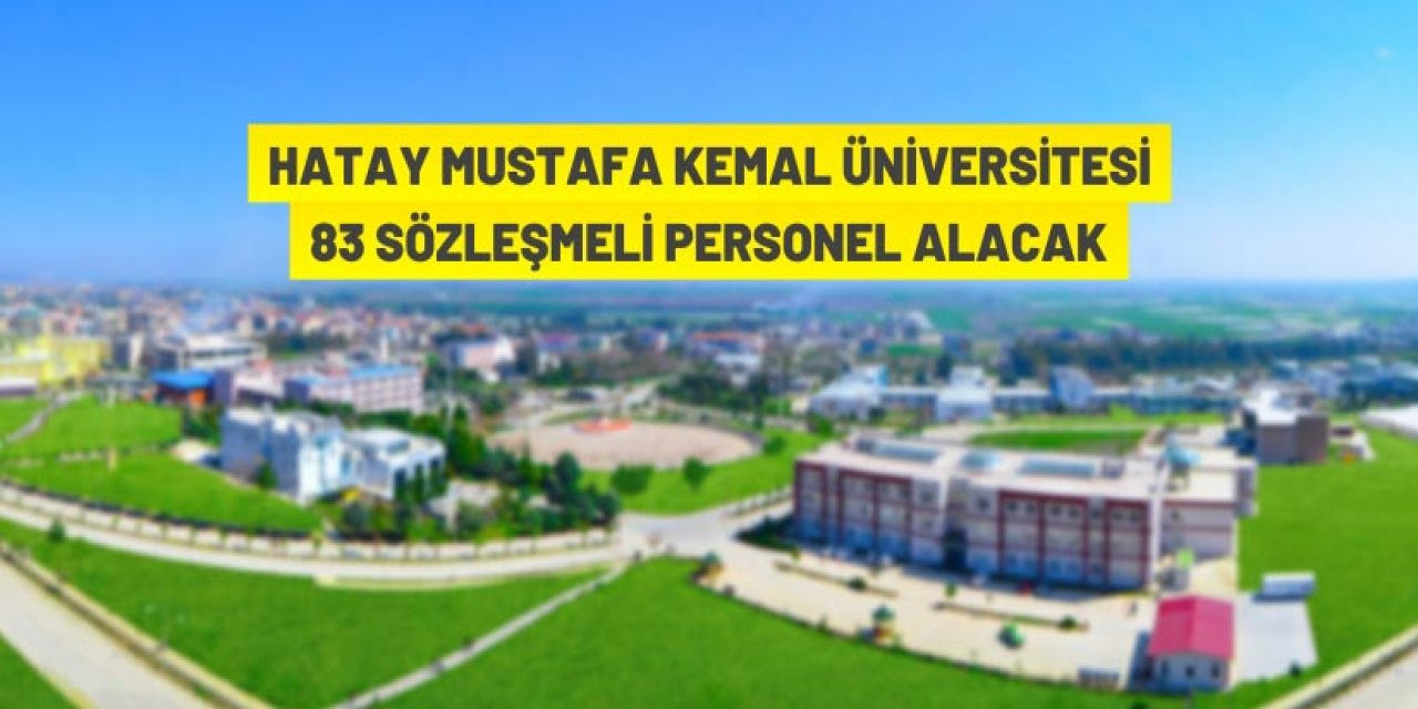 Hatay Mustafa Kemal Üniversitesi Sözleşmeli Personel alacak