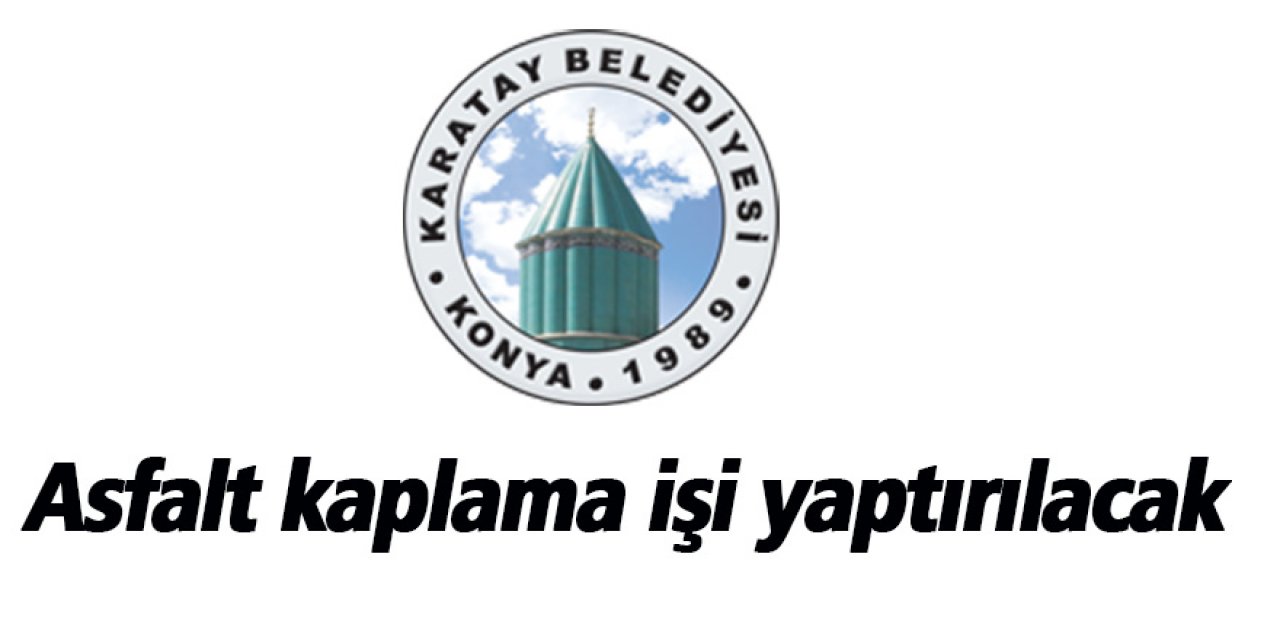 Asfalt kaplama işi yaptırılacak