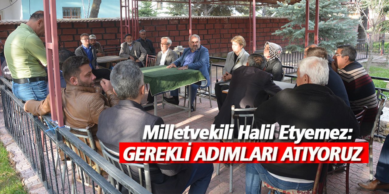 Milletvekili Halil Etyemez: Ekonomik Sıkıntılardan Vatandaşlarımızın En Az Şekilde Etkilenmesi İçin Gerekli Adımları Atıyoruz