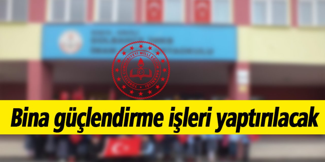 Bina güçlendirme işleri yaptırılacak