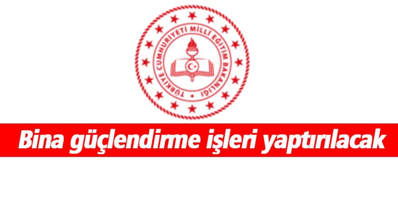 Bina güçlendirme işleri yaptırılacak