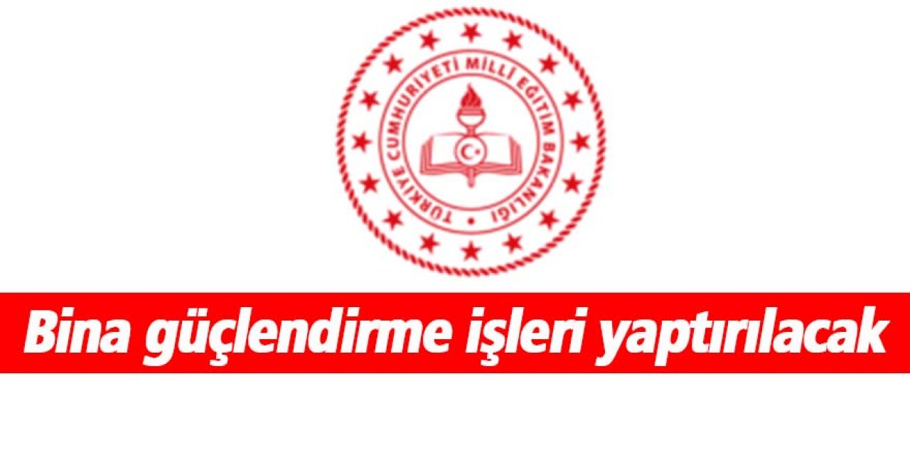 Bina güçlendirme işleri yaptırılacak