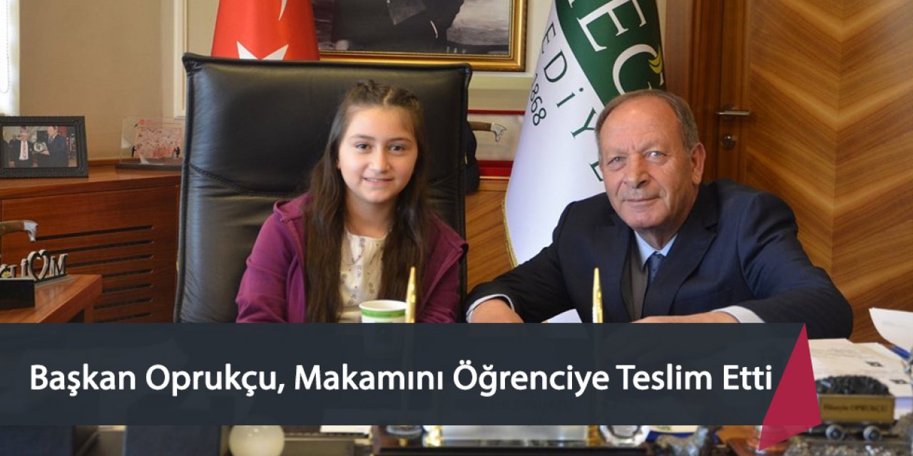 BAŞKAN OPRUKÇU, MAKAMINI ÖĞRENCİYE DEVRETTİ