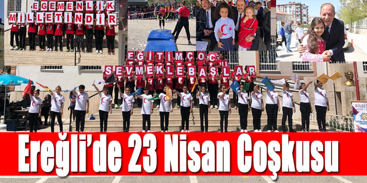 Ereğli’de 23 Nisan Coşkusuyla kutlandı