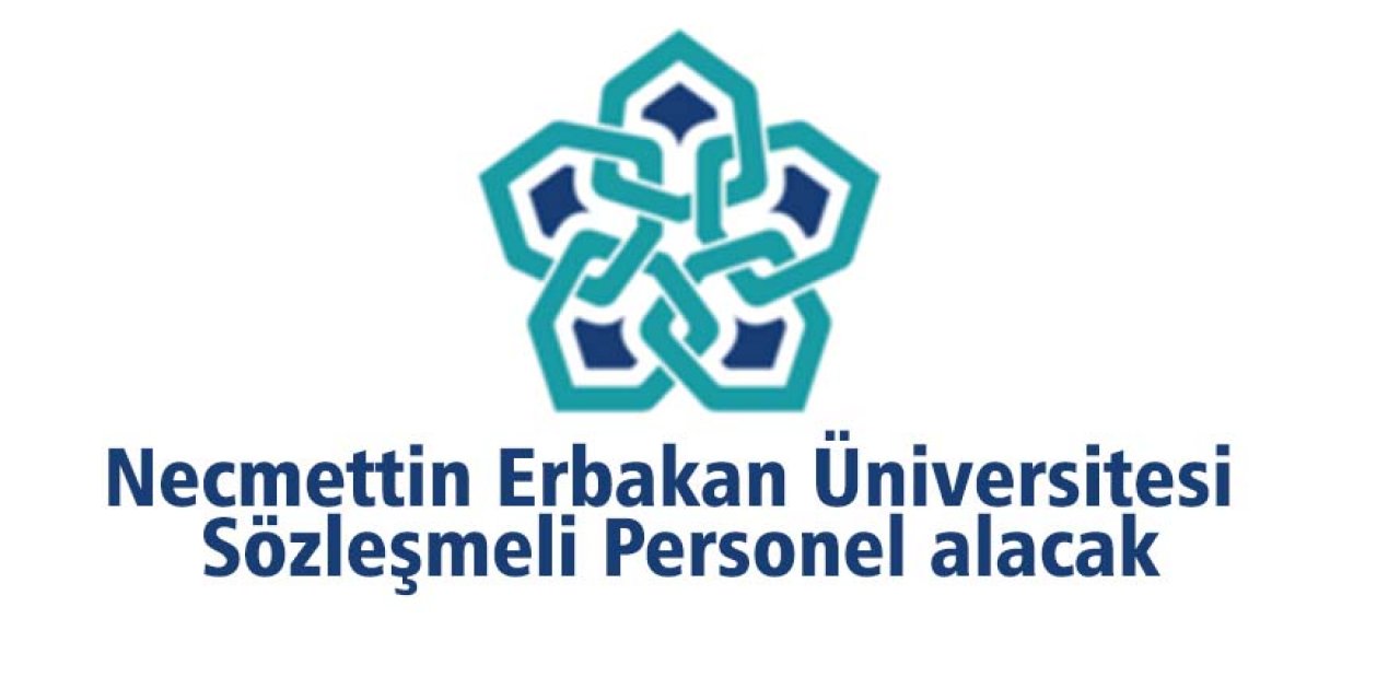Necmettin Erbakan Üniversitesi Sözleşmeli Personel alacak