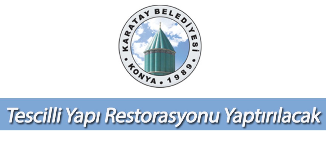 Tescilli Yapı Restorasyonu Yaptırılacak