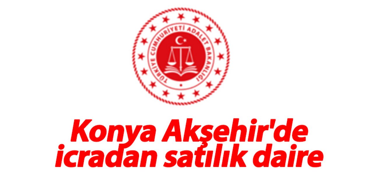 Konya Akşehir'de icradan satılık daire 