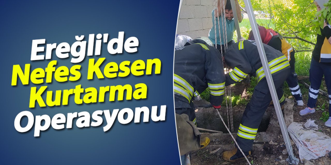 Ereğli'de Nefes Kesen Kurtarma Operasyonu