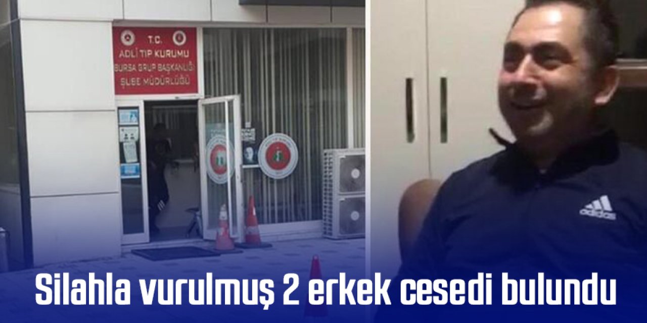 Silahla vurulmuş 2 erkek cesedi bulundu