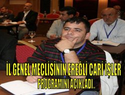 Acar Ereğli’nin Cari İşler Programını açıkladı