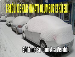 Ereğli’de kar hayatı olumsuz etkiledi
