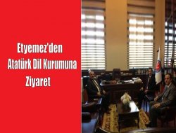Etyemez Dil Kurumunu ziyaret etti