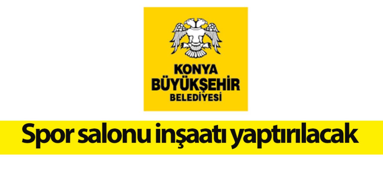 Spor salonu inşaatı yaptırılacak