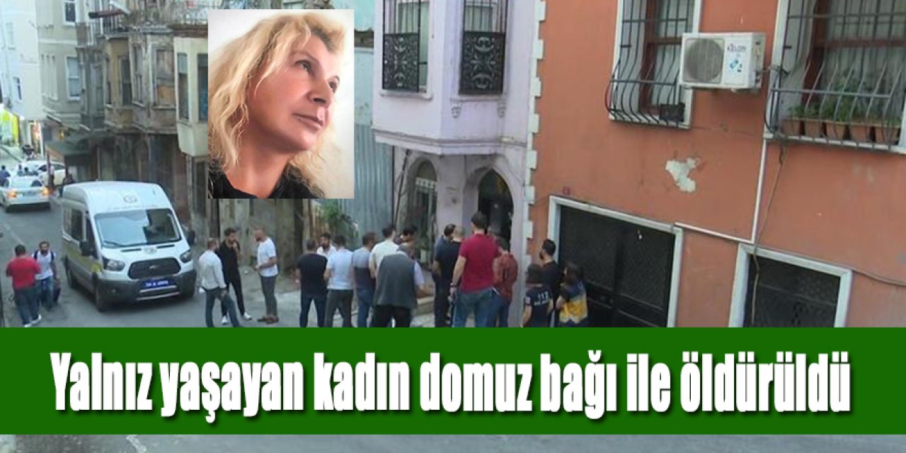 Yaşadığı evde domuz bağı ile öldürülmüş halde bulundu