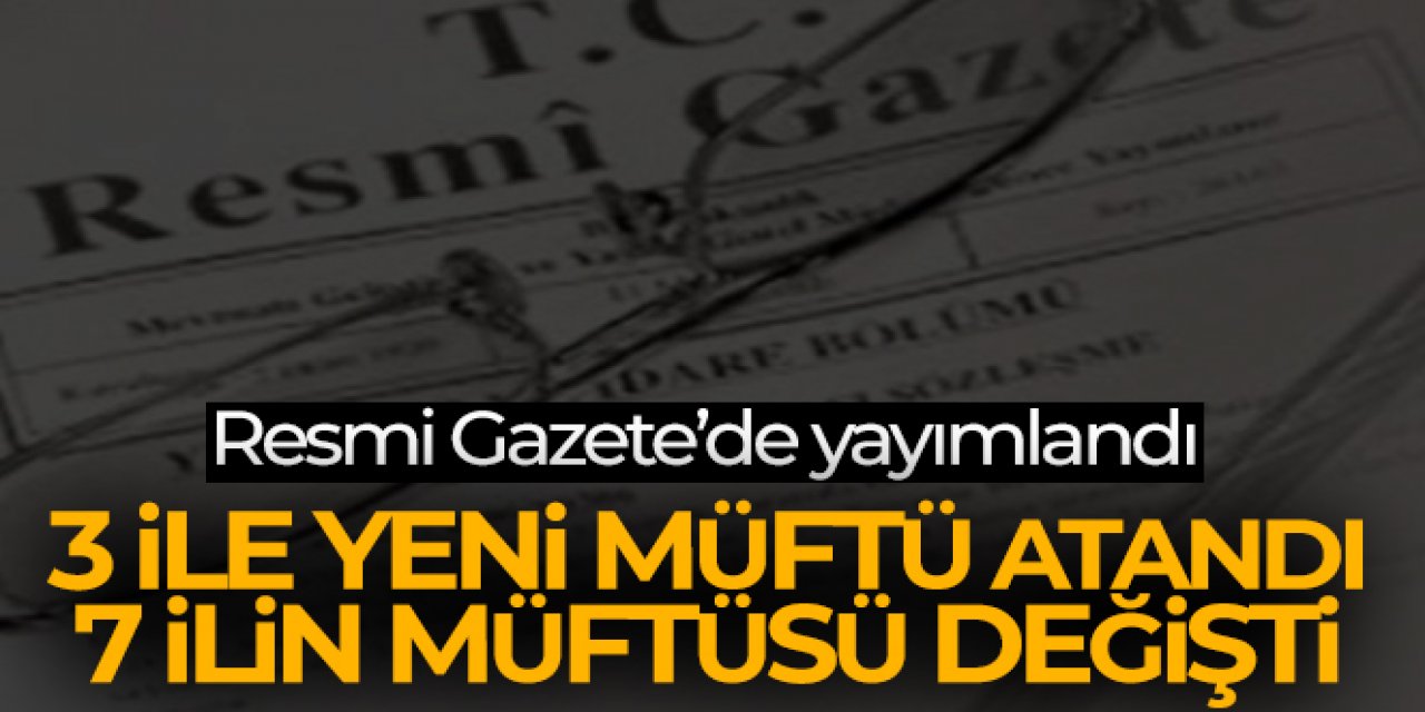 İl müftüsü atama kararları Resmi Gazete'de