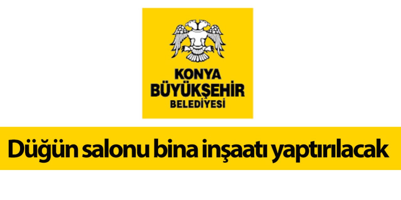 Düğün salonu bina inşaatı yaptırılacak