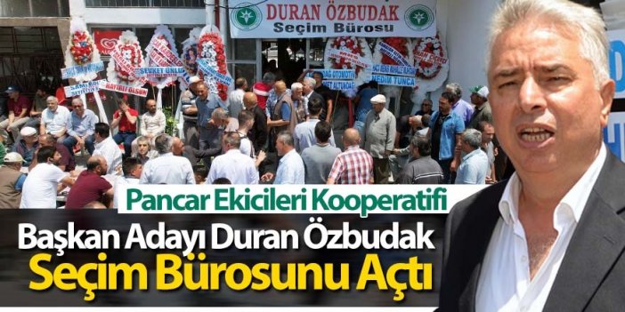 Pankobirlik Başkan adayı Özbudak seçim bürosunu açtı