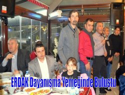 ERDAK Dayanışma Yemeğinde Buluştu