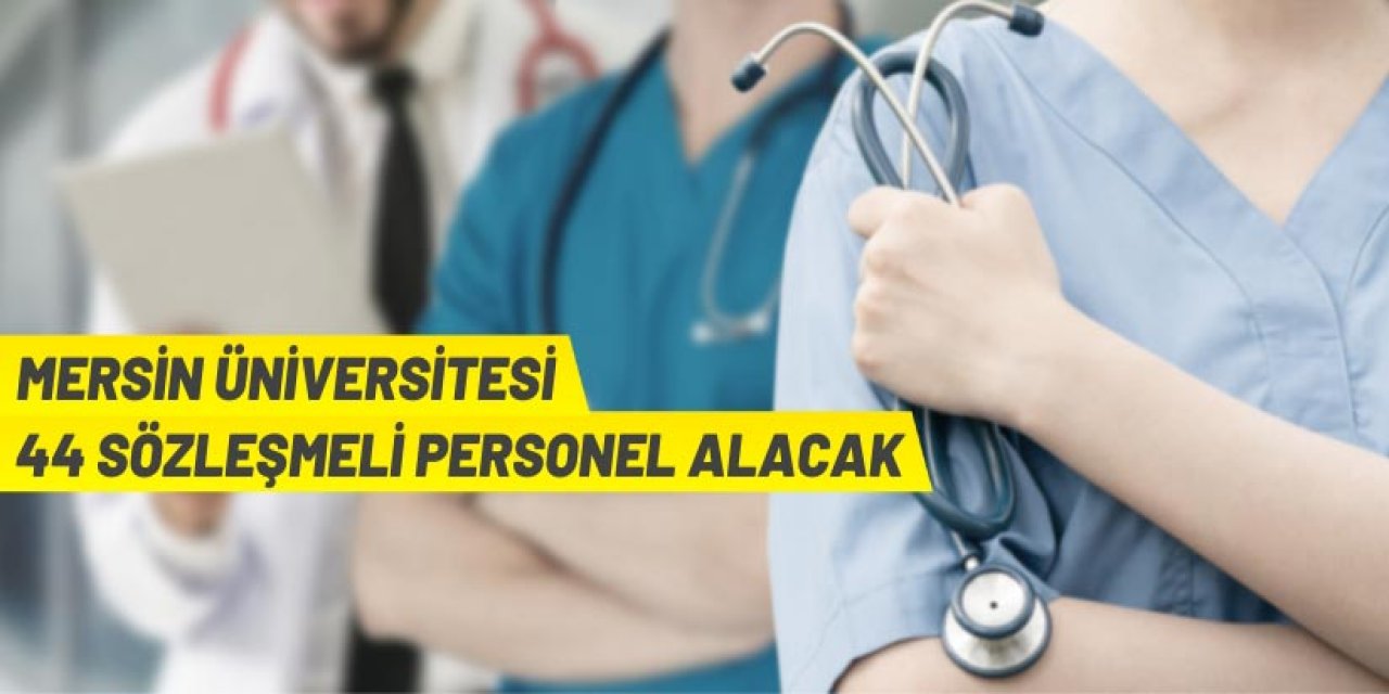 Mersin Üniversitesi Sözleşmeli Personel alacak