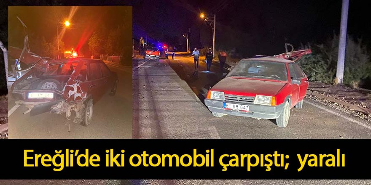 Ereğli’de iki otomobil çarpıştı; 1 yaralı