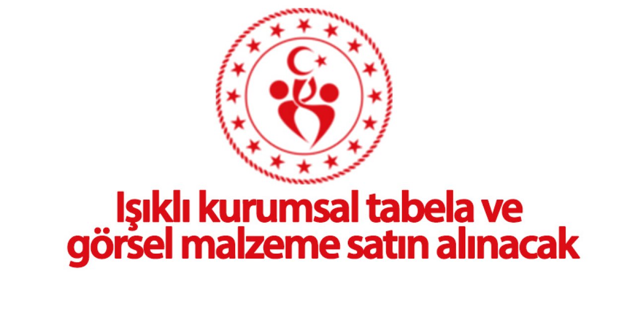 Işıklı kurumsal tabela ve görsel malzeme satın alınacak