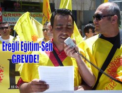 Ereğli Eğitim-Sen Grevde!