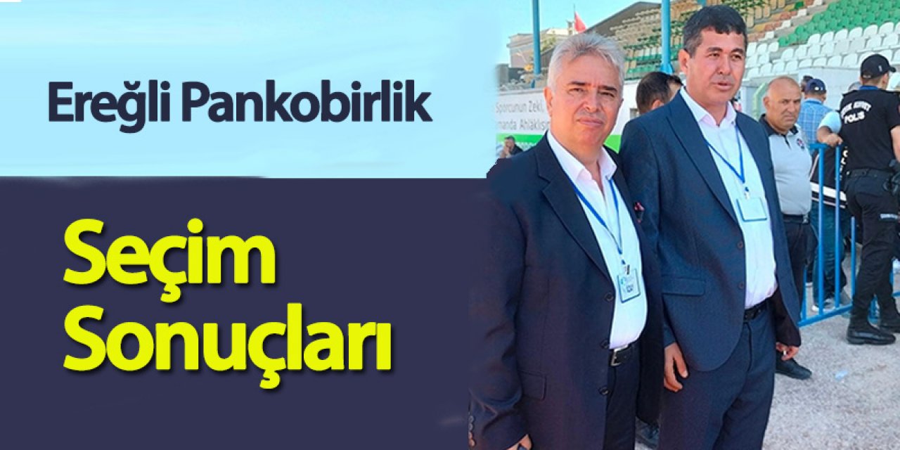 Son dakika; Ereğli Pankobirlik seçim sonuçları, sandıklar açılıyor. Oy sayımları sürüyor!