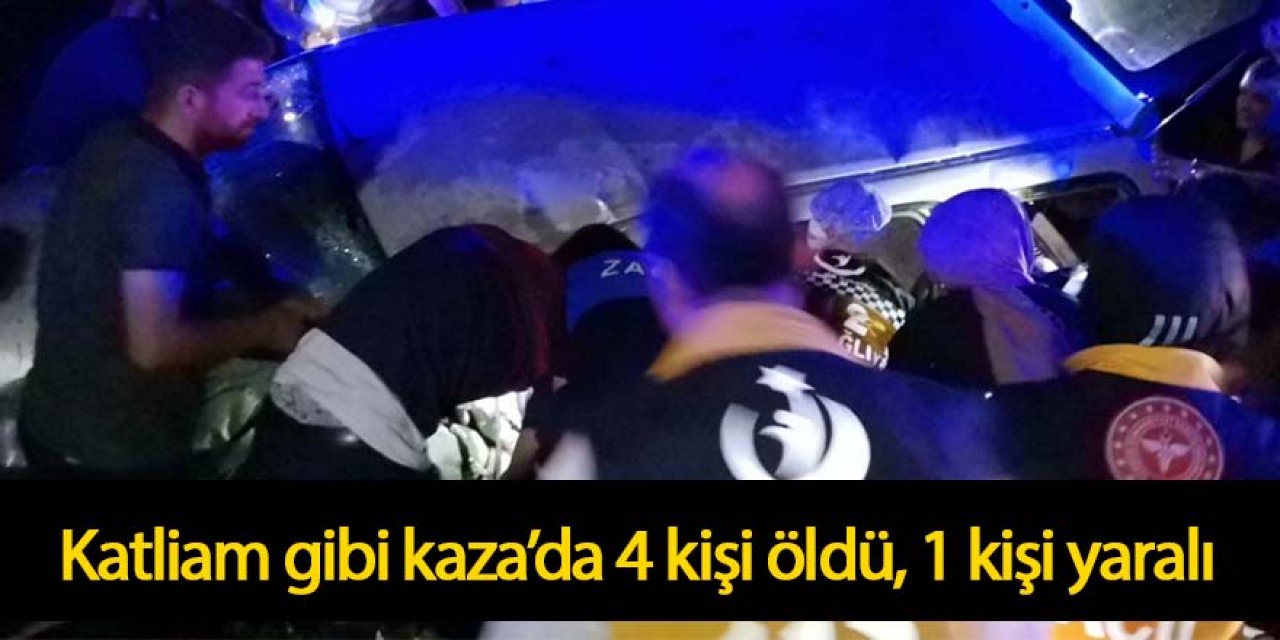 Katliam gibi kazada 4 kişi öldü, 1 yaralı
