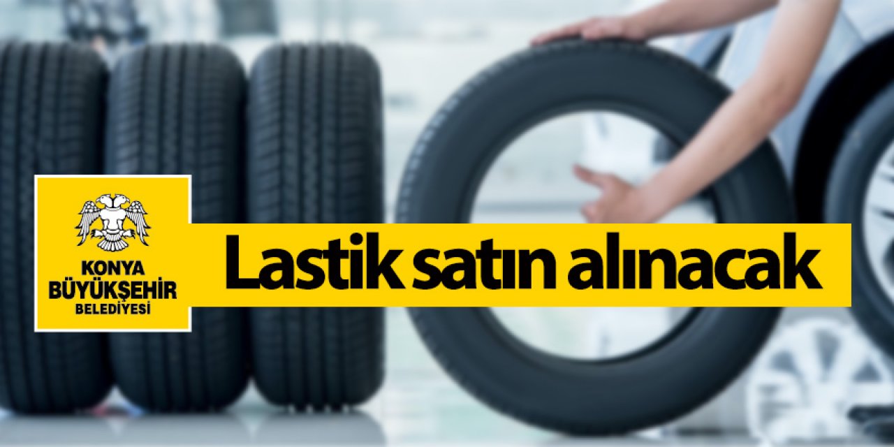 Lastik satın alınacak