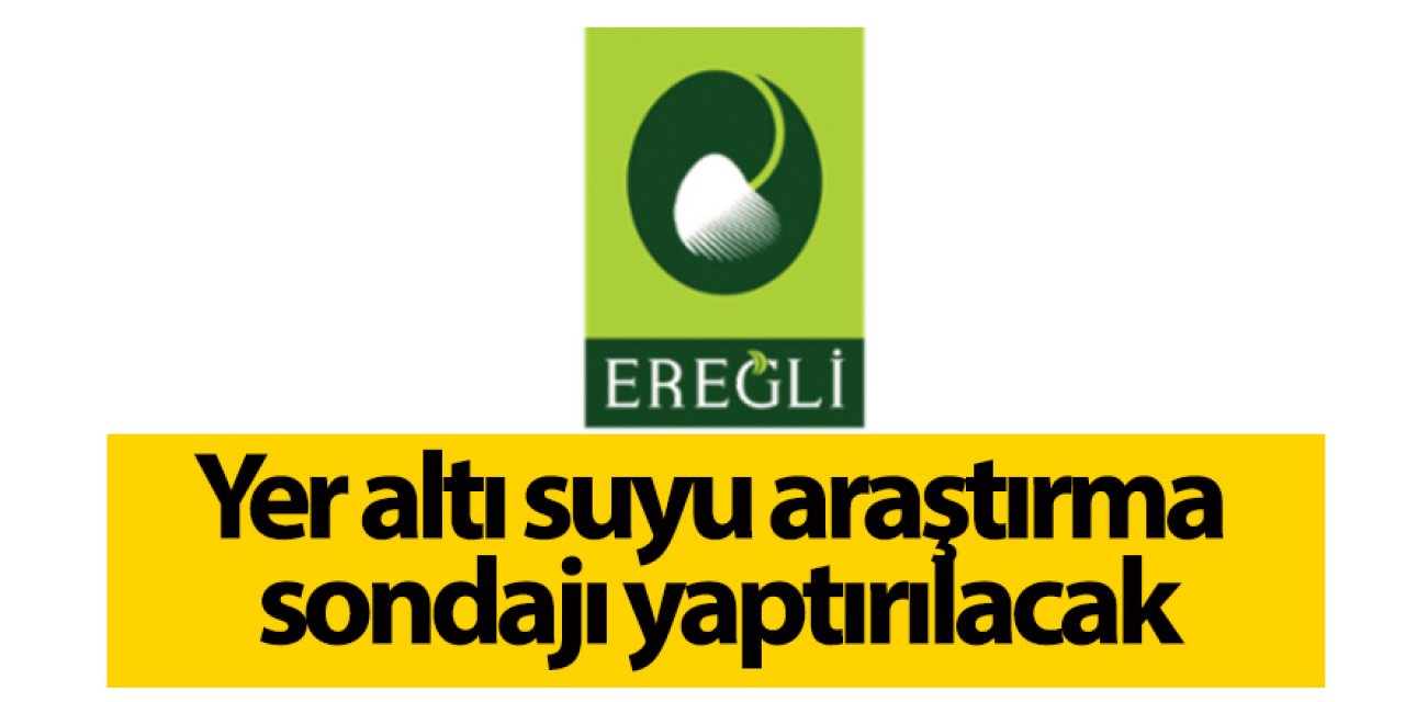 Yer altı suyu araştırma sondajı yaptırılacak