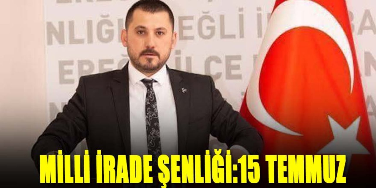 MİLLİ İRADE ŞENLİĞİ:15 TEMMUZ