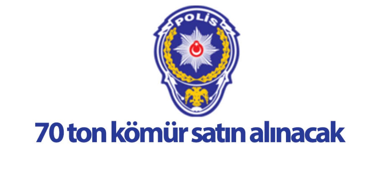 70 ton kömür satın alınacak