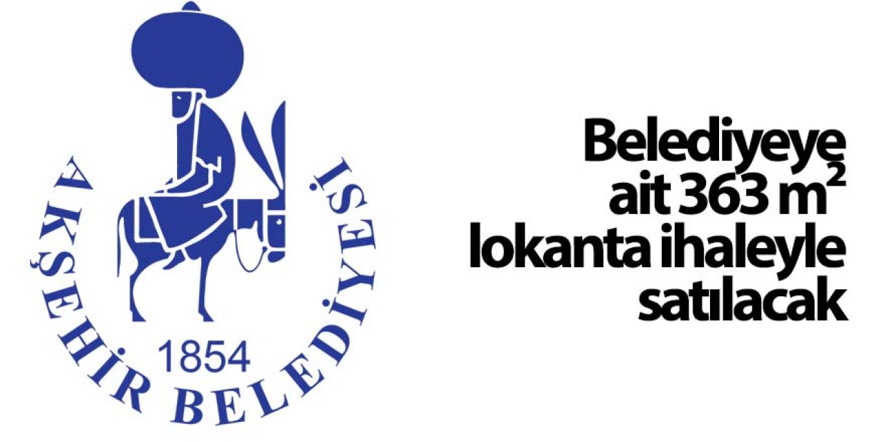 Konya Akşehir'de lokanta ihaleyle satılacak