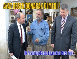Ayaz Bebek Donarak Ölmemiş