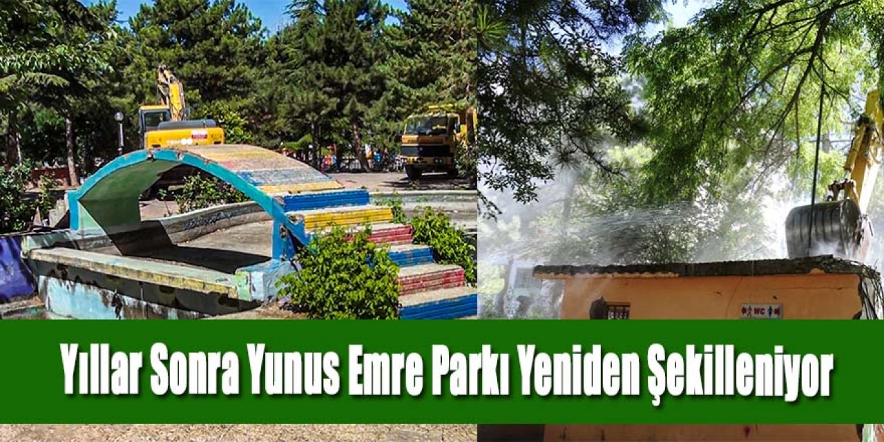 Yıllar Sonra Yunus Emre Parkı Yeniden Şekilleniyor